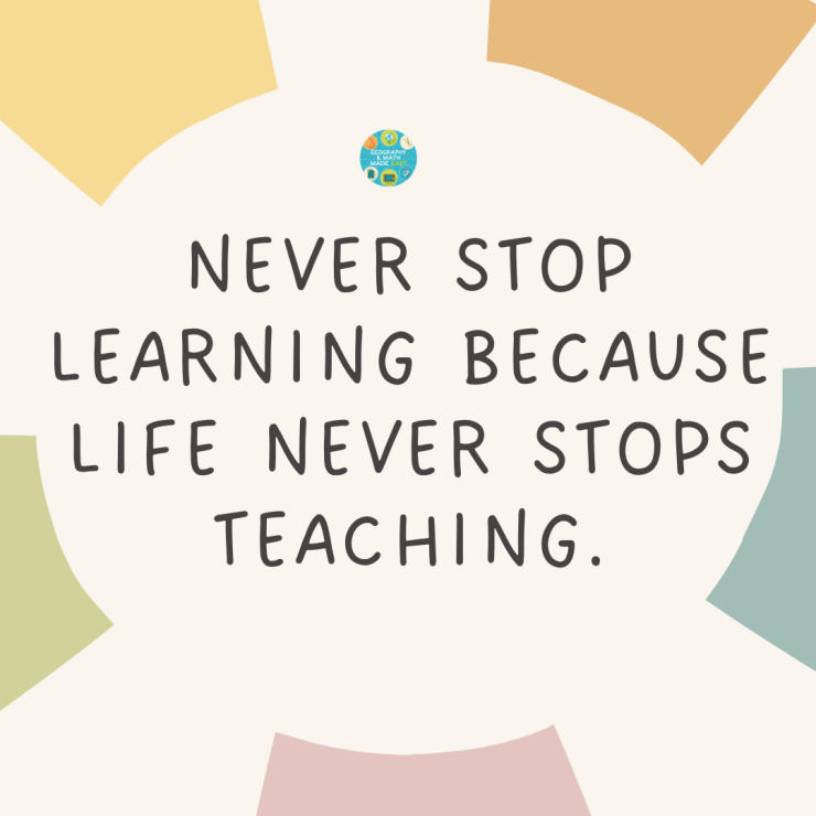 Never Stop Learning