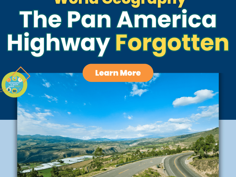 NEW RESOURCE! THE FORGOTTEN PAN AMERICAN HIGHWAY🛣️
