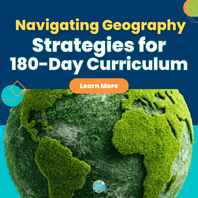Navigating Geography: Strategies for 180-Day Curriculum