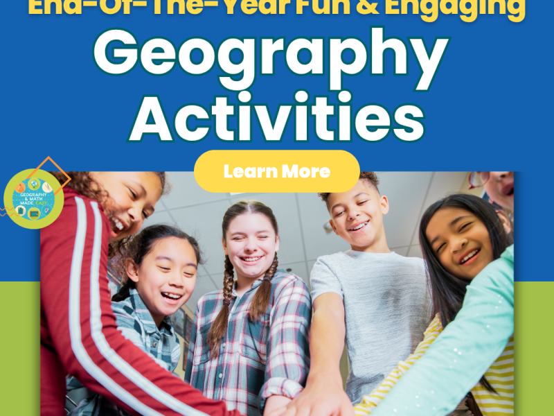 Fun & Engaging Ways to End the Year in Geography 🌍