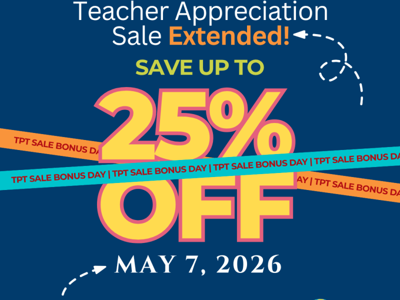 Teacher Appreciation Sale— Extended May 7